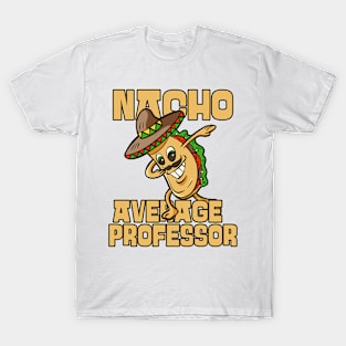 Nacho Average Professor Funny Cinco De Mayo T-Shirt